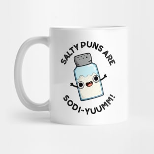 Salty Puns Are Sodi-yummm Funny Salt Sodium Pun Mug